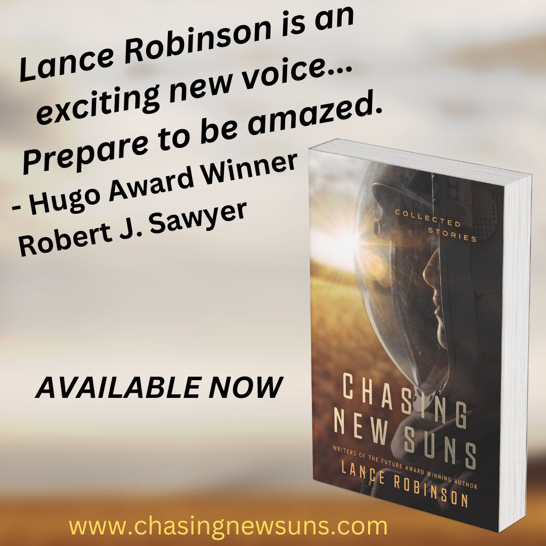 Chasing New Suns: Collected Stories, by Lance Robinson
